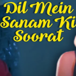 Dil Mein Sanam Ki Soorat Mp3 Song Download
