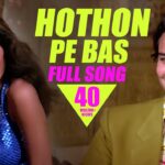 Hothon Pe Bas Tera Naam Hai Mp3 Song Download - Yeh Dillagi (1994)
