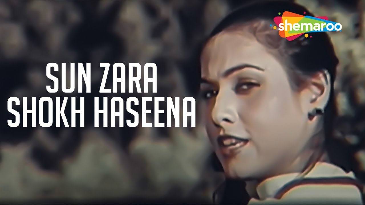 Sun Zara Shokh Haseena mp3 song