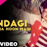 Zindagi Aa Raha Hoon Main mp3 song